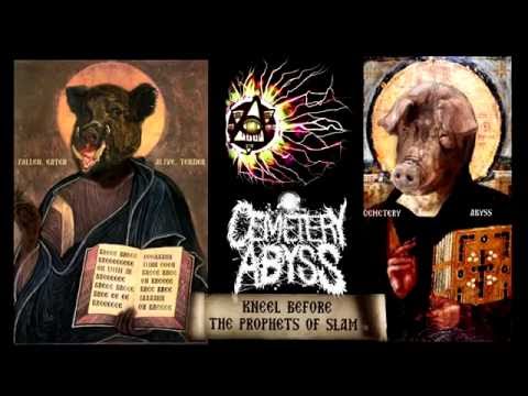 Kneel Before The Prophets Of Slam - [F.E.A.T. and Cemetery Abyss collab.]