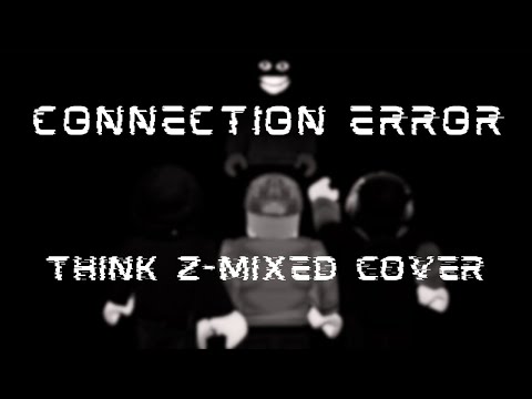 "CONNECTION ERROR" T.H.I.N.K Z-MIXED COVER V1