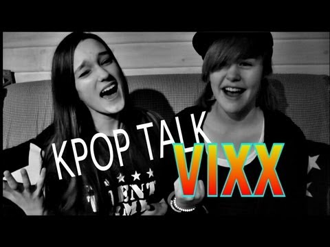 KPOP Talk - Our opinions on VIXX!