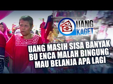 UANG KAGET EPISODE 31 - Uang Masih Sisa Banyak, Bu Enca Malah Bingung Mau Belanja Apa Lagi