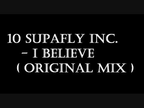Supafly Inc. - I Believe ( Original Mix )
