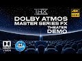 DOLBY ATMOS MASTER SERIES FX T H X IMAX Theater Sound Design Demo Experience Dolby Vision 4KHDR