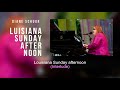 Louisiana Sunday Afternoon | Diane Schuur | Song and Lyrics