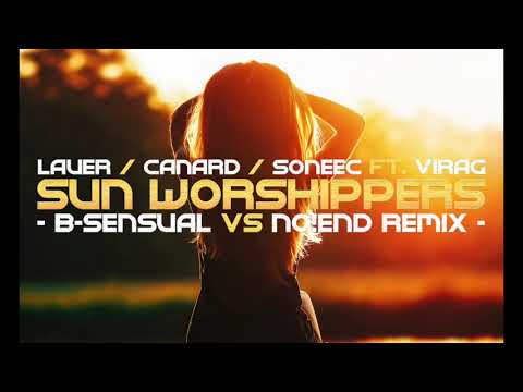 Soneec, Lauer & Canard ft. Virag - Sunworhippers /B-sensual vs. No!End Remix/
