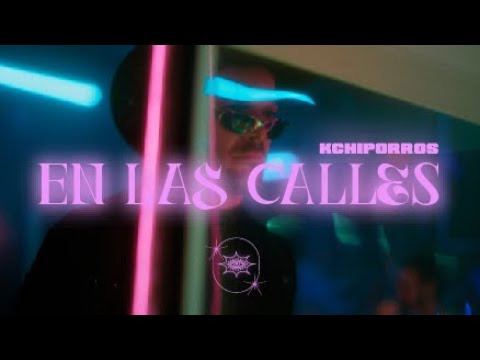 Kchiporros - En Las Calles (Videoclip Oficial)