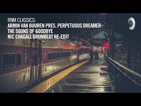 VOCAL TRANCE CLASSICS: Perpetuous Dreamer - The Sound Of Goodbye (Nic Chagall Drumbeat Re-Edit)