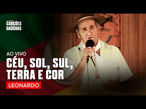 CÉU, SOL, SUL, TERRA E COR - LEONARDO (AO VIVO - CLIP DVD) | MÚSICA GAÚCHA