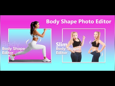 Slim Body Shape Photo Editor Video