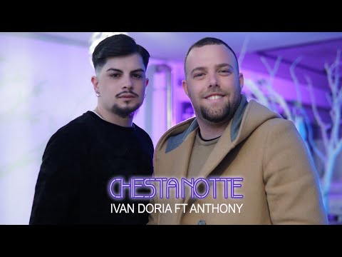 Ivan Doria Ft. Anthony - Chesta Notte  (Video Ufficiale 2020)