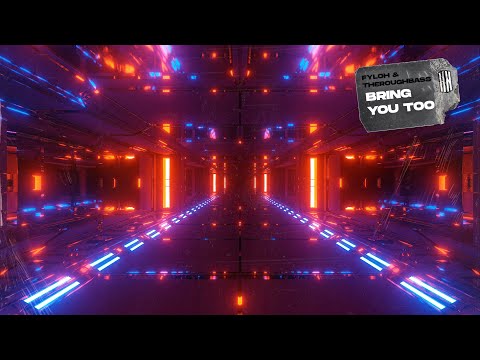 Fyloh & TheRoughBass - Bring You Too [HN Release]