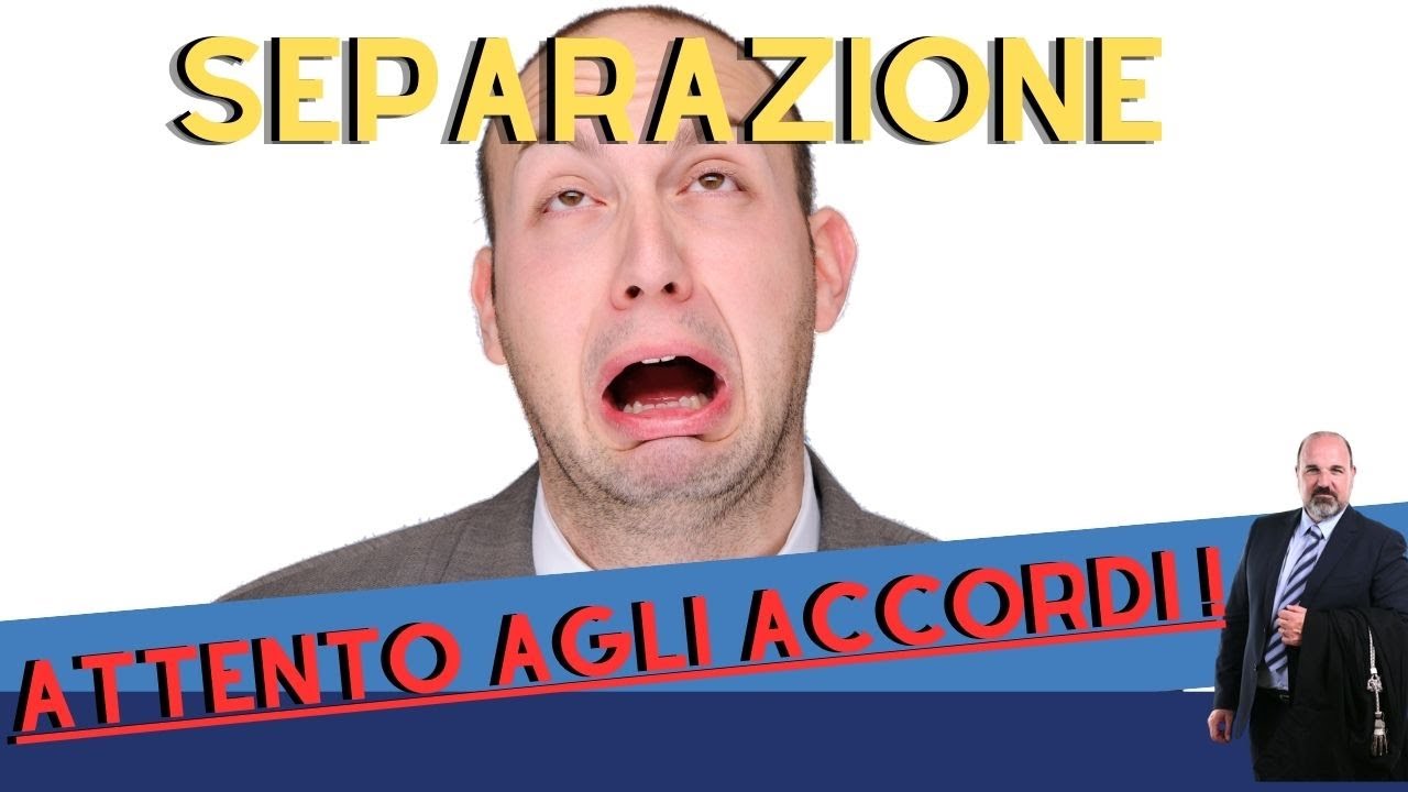 SEPARAZIONE: Prima di firmare un accordo guarda questo video