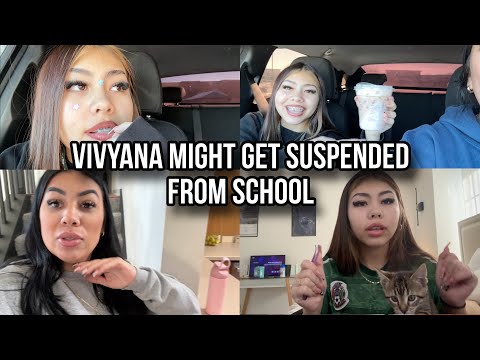 Vivyana Might Get Suspended From School...