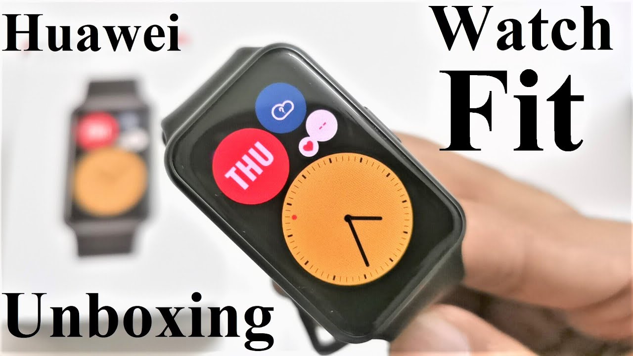 Huawei Watch Fit - Unboxing and First Impressions