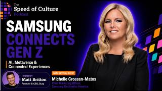 Samsung’s Michelle Crossan-Matos on Gen Z, AI & Connected Experience