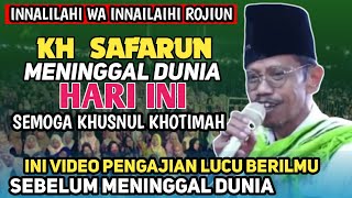 Download lagu KH SAFARUN MENINGGAL DUNIA HARI INI SEMOGA KHUSNUL KHOTIMAH - VIDEO NGAJI LUCU SEBELUM MENINGGAL  mp3