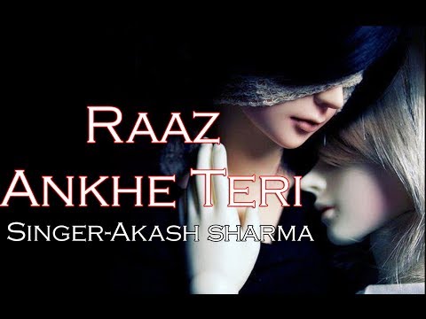 Akash sharma RAAZ ANKHE...