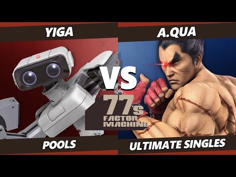 77s FM5 - YIGA (ROB) Vs. a.qua (Kazuya) SSBU Ultimate Tournament