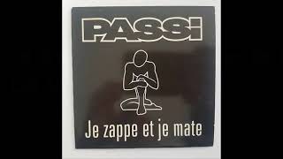 Passi - Je zappe et je mate [Paroles Audio HQ]