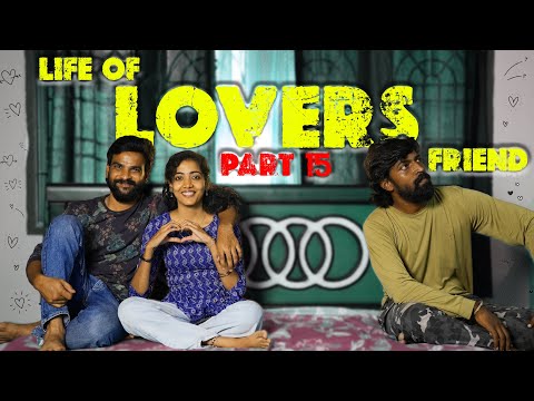 Life of Lovers Friend | Part 15 | 1UP | Comedy