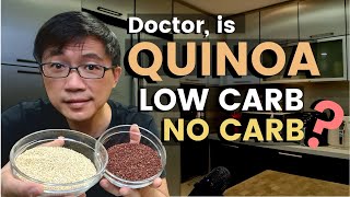 QUINOA - Low Carb No Carb Doctor clears up misconception about Carbohydrates in Quinoa.