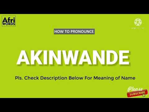 How To Pronounce AKINWANDE