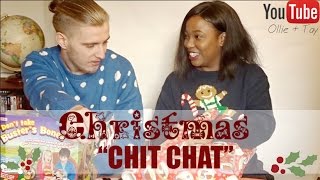 CHRISTMAS CHIT CHAT - Ollie + Tay (Vlogmas)