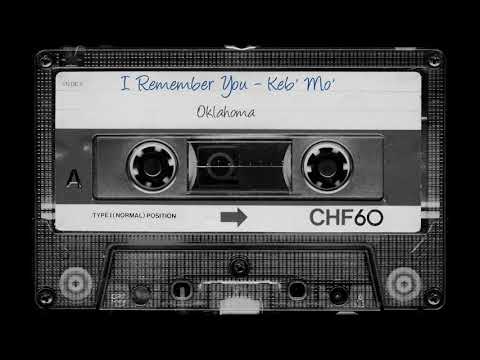 I Remember You - Oklahoma - Keb' Mo' online metal music video by KEB' MO'