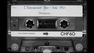 I Remember You - Oklahoma - Keb&#39; Mo&#39;