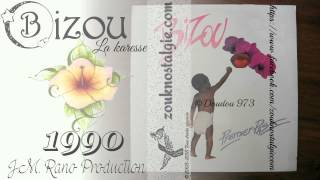 ZOUK NOSTALGIE - BIZOU La karesse 1990 J.M. Rano Production By DOUDOU 973