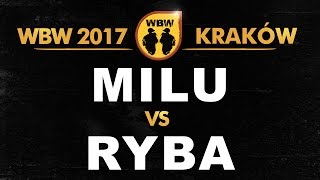 MILU vs RYBA 🎤 WBW 2017 🎤 Kraków (1/4) Freestyle Battle