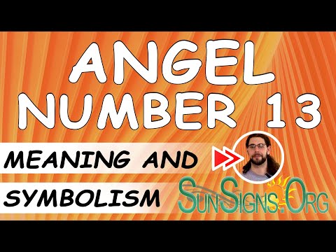 Angel Number 13 Meaning And Symbolism - SunSigns.Org