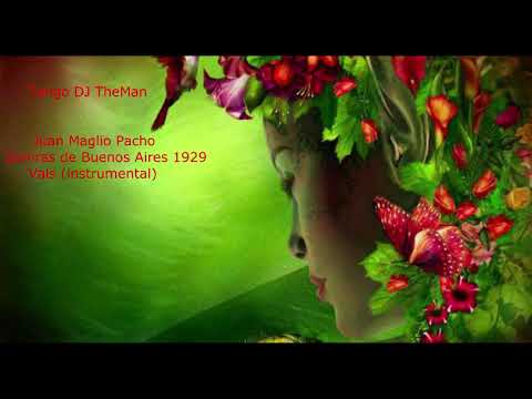Tango DJ TheMan - Juan Maglio Pacho - Somras de Buenos Aires 1929 - Vals (instrumental)