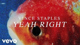 Yeah Right (Extended) · Vince Staples