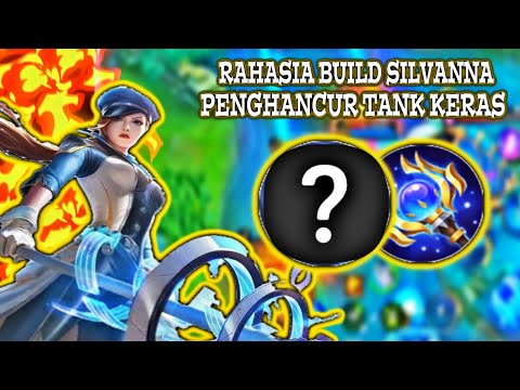 BUILD TERKUAT SILVANNA 🔥🔥 PENGHANCUR TANK KERAS | BEST BUILD TERBARU 2022 | MOBILE LEGENDS