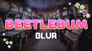 Blur - Beetlebum (2012 Remaster) | Lyrics