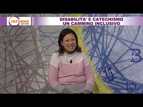 Intorno alle nove del 03/12/2021 - Disabilità e catechismo: un cammino inclusivo