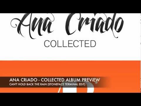 Ana Criado - Can't Hold Back The Rain (Stoneface & Terminal Edit) Collected