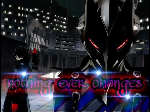 GMV AMV Persona 5 Royal - Nothing Ever Changes