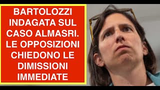 BARTOLOZZI INDAGATA SUL CASO ALMASRI. LE OPPOSIZIONI CHIEDONO LE DIMISSIONI IMMEDIATE