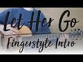 Let Her Go - Fingerstyle Intro - Guitar Lesson ...
