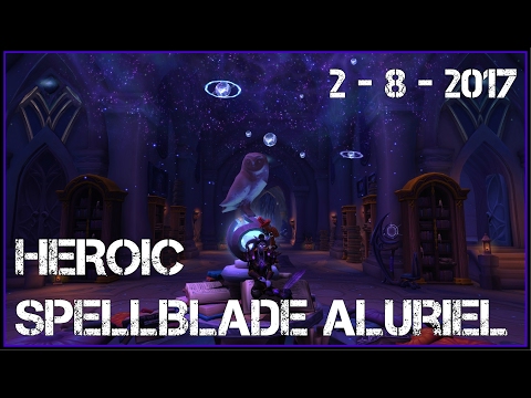 Warcraft - Legion - Nighthold - Heroic Spellblade Aluriel - RotF