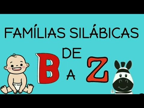 FAMÍLIAS SILÁBICAS DE B a Z. SÍLABAS SIMPLES. MÉTODO FÔNICO. Educação Infantil e Alfabetização