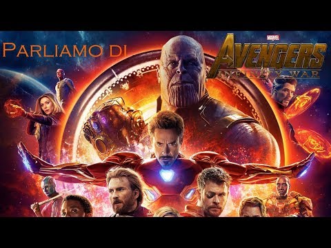 Parliamo di Averngers Infinty War