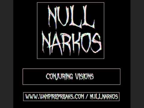 Null Narkos - Conjuring Visions