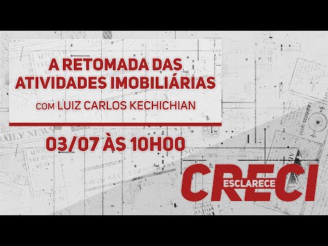 A retomada das atividades imobiliárias - CRECI Esclarece 440
