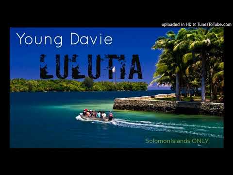 Young Davie - LULUTIA | Solomon Islands Music 2017