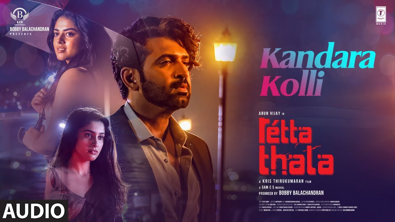 Kandara Kolli Audio | Retta Thala | Arun Vijay, Siddhi | Sam CS | Kris Thirukumaran | Bobby | BTG