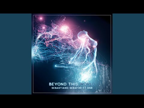 Beyond This World (feat. Dnr)