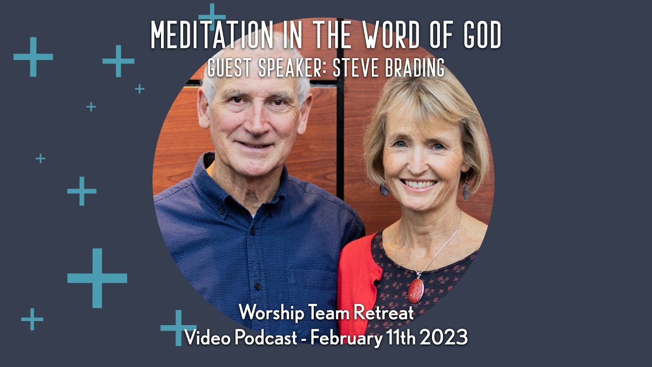 Meditation in the Word of God - Steve Brading