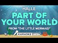 Halle Part Of Your World Karaoke